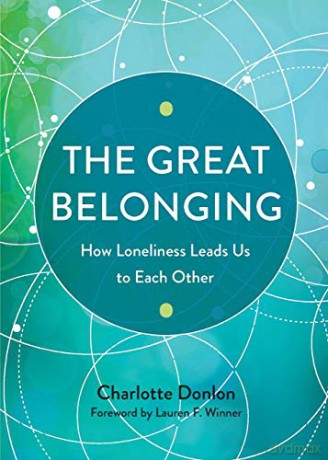 The Great Belonging: How Loneliness Leads Us to Each Other - Charlotte Donlon [KSIĄŻKA]