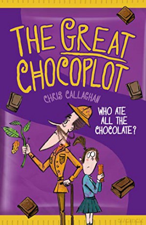 The Great Chocoplot: a laugh-out-loud adventure! - Chris Callaghan [KSIĄŻKA]