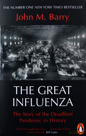 The Great Influenza: The Story of the Deadliest Pandemic in History - John M Barry [KSIĄŻKA]