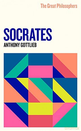 The Great Philosophers: Socrates - Anthony Gottlieb [KSIĄŻKA]
