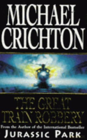 The Great Train Robbery, Michael Crichton [KSIĄŻKA]