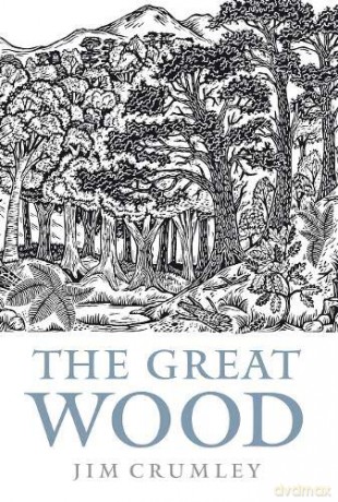 The Great Wood: The Ancient Forest Wood - Jim Crumley [KSIĄŻKA]