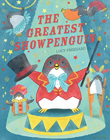 The Greatest Showpenguin - Lucy Freegard [KSIĄŻKA]