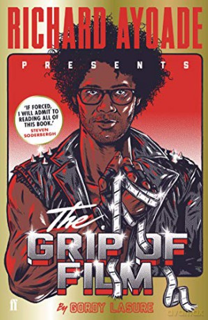 The Grip of Film: Richard Ayoade - Richard Ayoade [KSIĄŻKA]