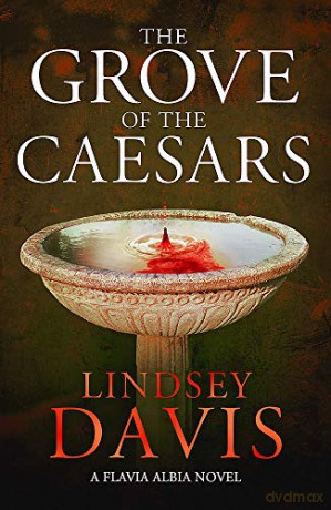 The Grove of the Caesars (Flavia Albia) - Lindsey Davis [KSIĄŻKA]