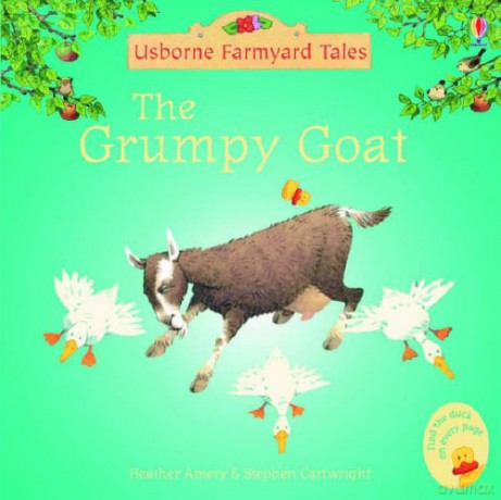The Grumpy Goat (Mini Farmyard Tales) - Heather Amery [KSIĄŻKA]
