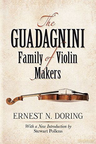 The Guadagnini Family of Violin Makers (Dover Books on Music) - Ernest Doring [KSIĄŻKA]