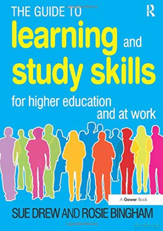 The Guide to Learning and Study Skills: For Higher Education and at Work - Sue Drew [KSIĄŻKA]