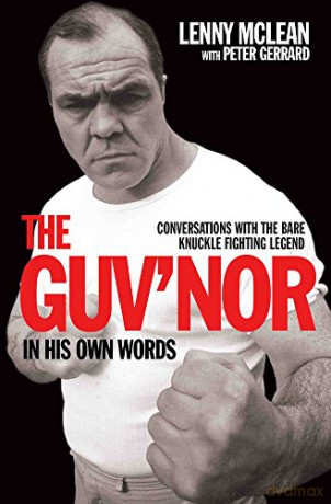 The Guv'nor In His Own Words - Conversations with the Bare Knuckle Fighting Legend - Peter Gerrard [KSIĄŻKA]