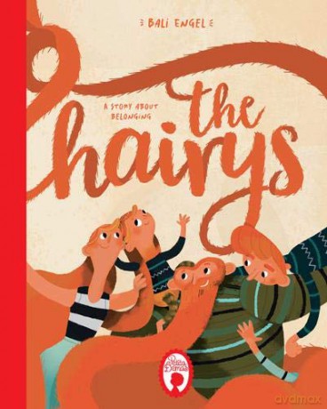 The Hairys: A story about belonging - Bali Engel [KSIĄŻKA]