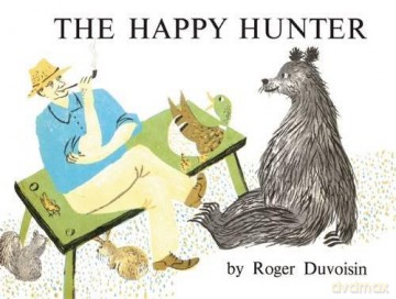 The Happy Hunter - Roger Duvoisin [KSIĄŻKA]