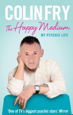 The Happy Medium: My Psychic Life - Colin Fry [KSIĄŻKA]