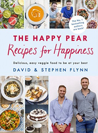 The Happy Pear: Recipes for Happiness: Delicious, Easy Vegetarian Food for the Whole Family - David Flynn [KSIĄŻKA]