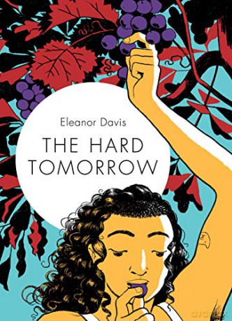 The Hard Tomorrow - Eleanor Davis [KSIĄŻKA]