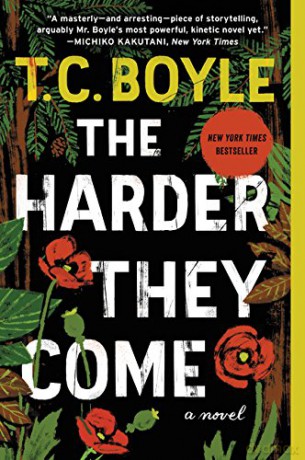 The Harder They Come: A Novel - T.C. Boyle [KSIĄŻKA]