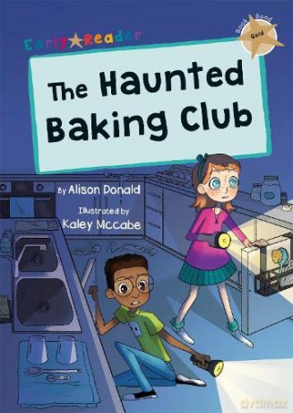 The Haunted Baking Club: (Gold Early Reader) (Maverick Early Readers) - Alison Donald [KSIĄŻKA]