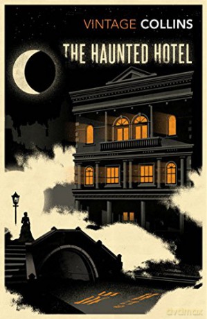 The Haunted Hotel (Vintage Classics) - Wilkie Collins [KSIĄŻKA]
