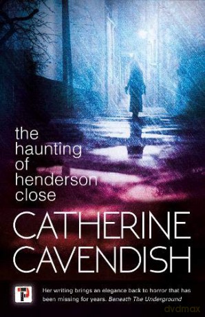 The Haunting of Henderson Close (Fiction Without Frontiers) - Catherine Cavendish [KSIĄŻKA]
