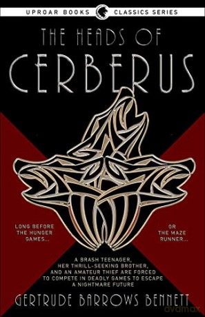 The Heads of Cerberus (Science Fiction's Greatest Influences (Book 2)) - Gertrude Barrows Bennett [KSIĄŻKA]
