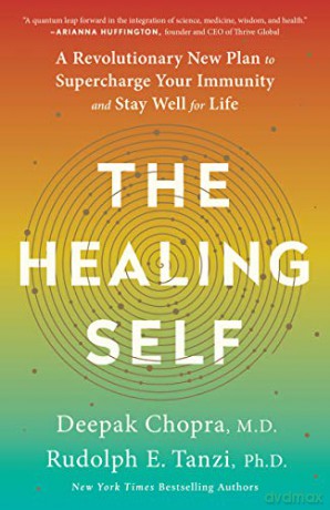 The Healing Self: A Revolutionary New Plan to Supercharge Your Immunity and Stay Well for Life - Deepak MD Chopra [KSIĄŻKA]