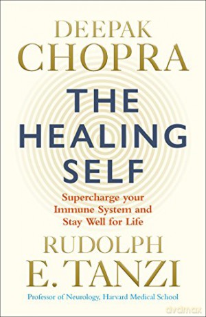 The Healing Self: Supercharge your immune system and stay well for life - Dr Deepak Chopra [KSIĄŻKA]