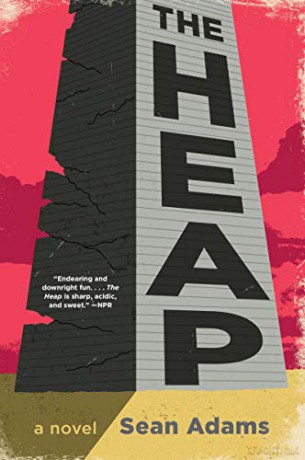 The Heap: A Novel - Sean Adams [KSIĄŻKA]