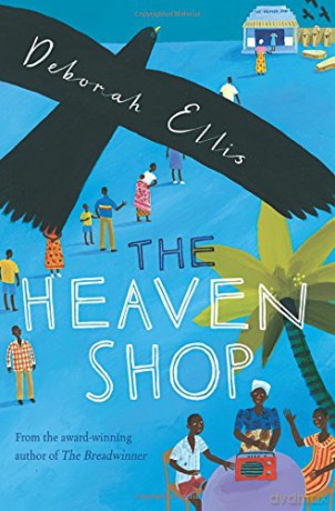 The Heaven Shop 2005 - Deborah Ellis [KSIĄŻKA]