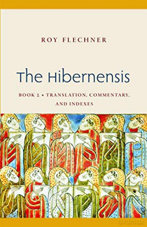 The Hibernensis, Volume 2: Translation, Commentary and Indexes (Studies in Medieval and Early Modern Canon Law) - Roy Flechner [KSIĄŻKA]