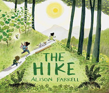 The Hike: (nature Book for Kids, Outdoors-Themed Picture Book for Preschoolers and Kindergarteners): 1 - Alison Farrell [KSIĄŻKA]