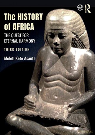 The History of Africa: The Quest for Eternal Harmony - Molefi Kete Asante [KSIĄŻKA]
