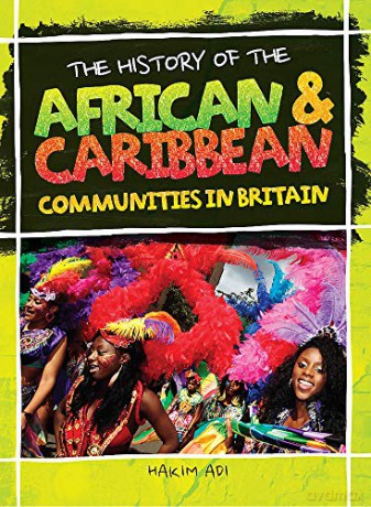 The History Of African and Caribbean Communities in Britain - Hakim Adi [KSIĄŻKA]