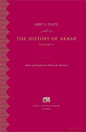 The History of Akbar, Volume 6: 23 (Murty Classical Library of India) [KSIĄŻKA]