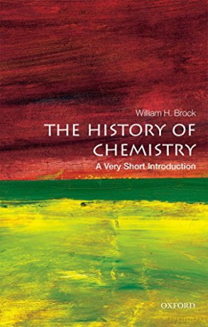 The History of Chemistry: A Very Short Introduction (Very Short Introductions) - William H. Brock [KSIĄŻKA]