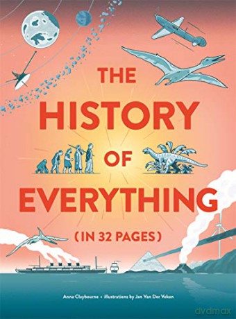 The History of Everything in 32 Pages - Anna Claybourne [KSIĄŻKA]