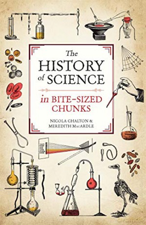 The History of Science in Bite-sized Chunks - Nicola Chalton [KSIĄŻKA]