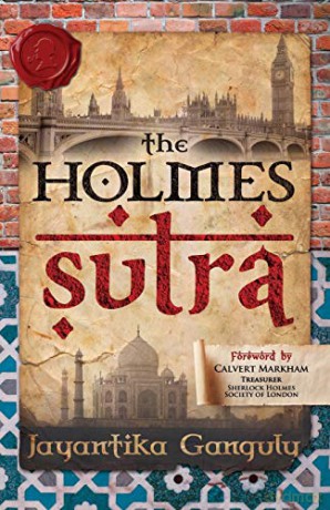 The Holmes Sutra - A birthday gift for Sherlock Holmes as he turns 160 - Jay Ganguly [KSIĄŻKA]