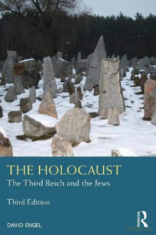 The Holocaust: The Third Reich and the Jews (Seminar Studies) - David Engel [KSIĄŻKA]