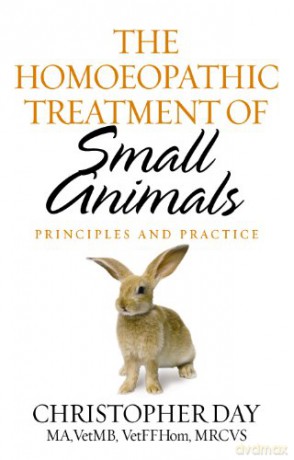 The Homoeopathic Treatment Of Small Animals: Principles and Practice - Christopher E I Day [KSIĄŻKA]