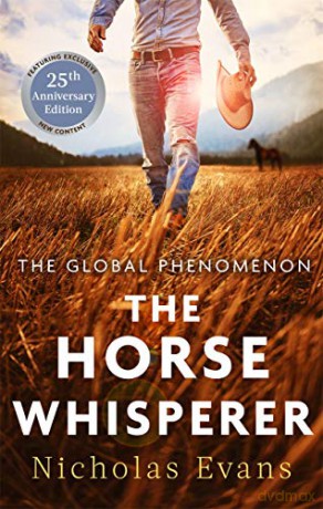 The Horse Whisperer: The 25th anniversary edition of a classic novel that was made into a beloved film - Nicholas Evans [KSIĄŻKA]