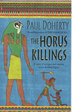 The Horus Killings (Amerotke Mysteries, Book 2): A captivating murder mystery from Ancient Egypt (Amerotke 2) - Paul Doherty [KSIĄŻKA]