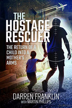 The Hostage Rescuer: The Return of a Child into a Mother's Arms - Darren Franklin [KSIĄŻKA]