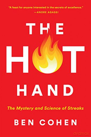 The Hot Hand: The Mystery and Science of Streaks - Ben Cohen [KSIĄŻKA]