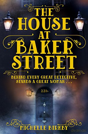 The House at Baker Street (A Mrs Hudson and Mary Watson Investigation) - Michelle Birkby [KSIĄŻKA]