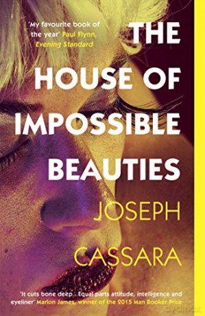 The House of Impossible Beauties: 'Equal parts attitude, intelligence and eyeliner.' - Marlon James - Joseph Cassara [KSIĄŻKA]