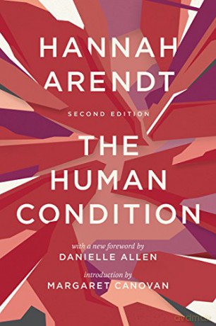 The Human Condition: Second Edition - Hannah Arendt [KSIĄŻKA]