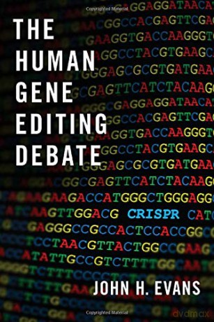 The Human Gene Editing Debate - John H. Evans [KSIĄŻKA]
