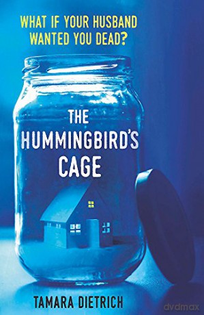 The Hummingbird's Cage - Tamara Dietrich [KSIĄŻKA]