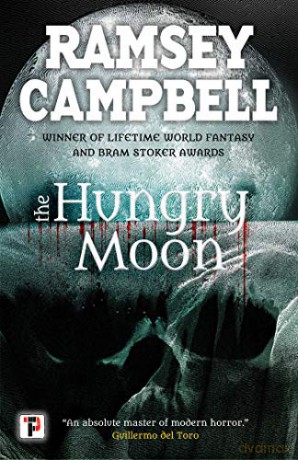 The Hungry Moon (Fiction Without Frontiers) - Ramsey Campbell [KSIĄŻKA]