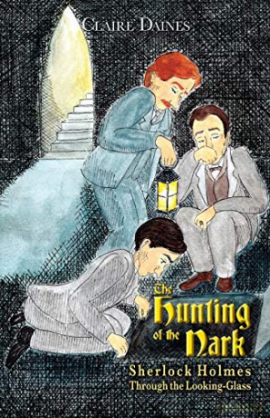 The Hunting of the Nark: Sherlock Holmes Through The Looking Glass - Claire Daines [KSIĄŻKA]