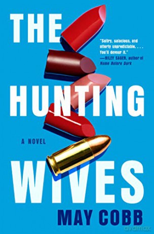 The Hunting Wives - May Cobb [KSIĄŻKA]